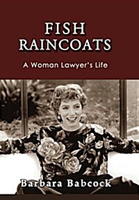 Fish Raincoats: A Woman Lawyers Life (Hardcover)