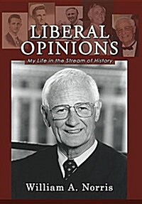 Liberal Opinions: My Life in the Stream of History (Hardcover)