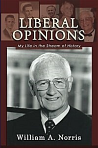 Liberal Opinions: My Life in the Stream of History (Paperback)