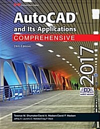 AutoCAD and Its Applications Comprehensive 2017 (Paperback, 24, Twenty Fourth E)
