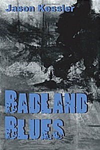 Badland Blues (Paperback)