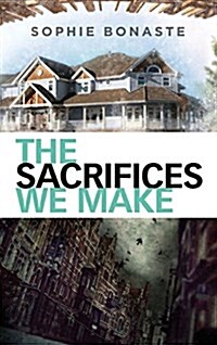 The Sacrifices We Make (Hardcover)