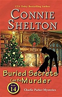 Buried Secrets Can Be Murder: Charlie Parker Mysteries, Book 14 (Paperback)