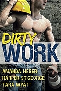 Dirty Work: An Anthology (Paperback)