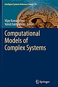 Computational Models of Complex Systems (Paperback, Softcover Repri)