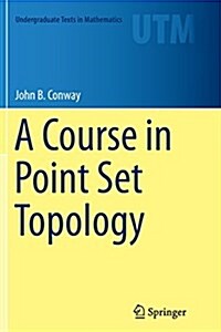 A Course in Point Set Topology (Paperback, Softcover Repri)