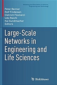 Large-Scale Networks in Engineering and Life Sciences (Paperback, Softcover Repri)
