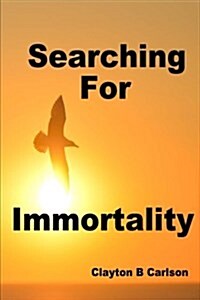 Searching for Immortality (Paperback)