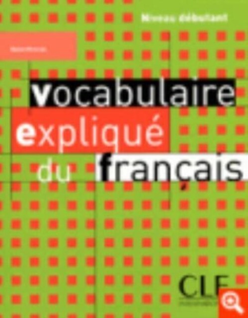 Vocabulaire Explique Du Francais Textbook (Beginner) (Paperback)