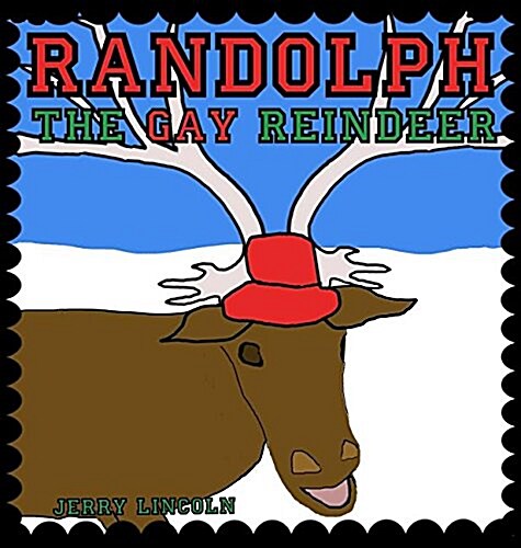 Randolph the Gay Reindeer (Hardcover)