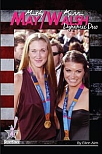 Misty May/Kerri Walsh: Dynamic Duo: Sportstars Volume 6 (Paperback)