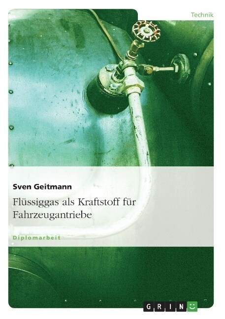 Fl?siggas als Kraftstoff f? Fahrzeugantriebe (Paperback)