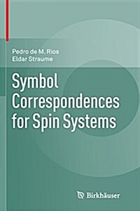 Symbol Correspondences for Spin Systems (Paperback, Softcover Repri)