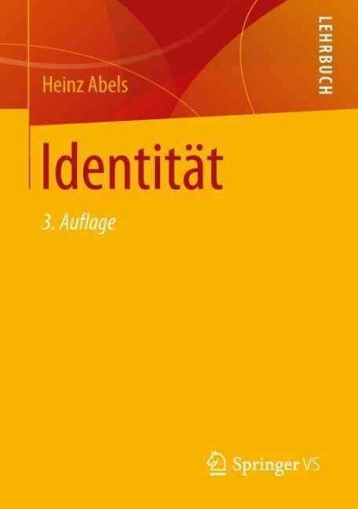 Identit?: ?er Die Entstehung Des Gedankens, Dass Der Mensch Ein Individuum Ist, Den Nicht Leicht Zu Verwirklichenden Anspruch A (Paperback, 3, 3., Aktualisier)