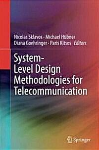 System-Level Design Methodologies for Telecommunication (Paperback, Softcover Repri)