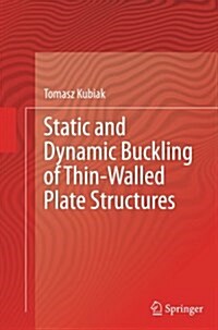 Static and Dynamic Buckling of Thin-Walled Plate Structures (Paperback, Softcover Repri)