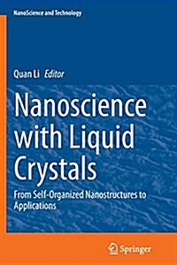 Nanoscience with Liquid Crystals: From Self-Organized Nanostructures to Applications (Paperback, Softcover Repri)