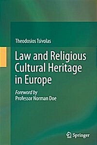 Law and Religious Cultural Heritage in Europe (Paperback, Softcover Repri)