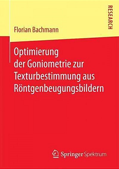 Optimierung Der Goniometrie Zur Texturbestimmung Aus R?tgenbeugungsbildern (Paperback, 1. Aufl. 2016)