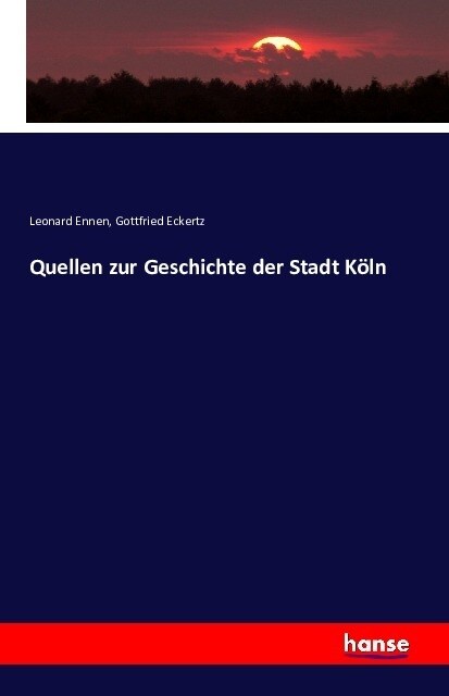 Quellen zur Geschichte der Stadt K?n (Paperback)