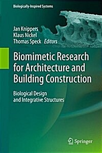 Biomimetic Research for Architecture and Building Construction: Biological Design and Integrative Structures (Hardcover, 2016)