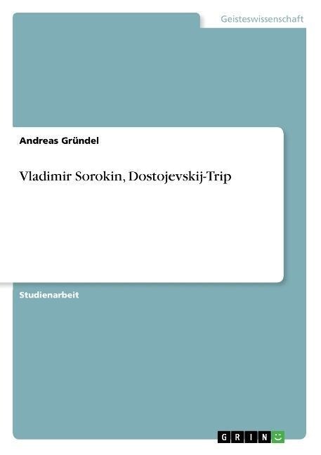 Vladimir Sorokin, Dostojevskij-Trip (Paperback)