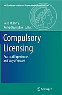 Compulsory Licensing: Practical Experiences and Ways Forward (Paperback, Softcover Repri)