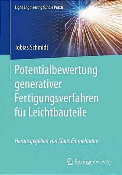 Potentialbewertung Generativer Fertigungsverfahren F? Leichtbauteile (Paperback, 1. Aufl. 2016)