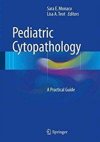 Pediatric cytopathology [electronic resource] : a practical guide