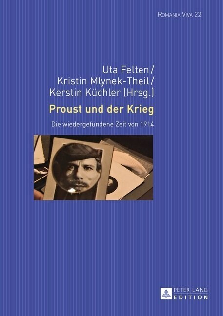 Proust und der Krieg: Die wiedergefundene Zeit von 1914 (Hardcover)