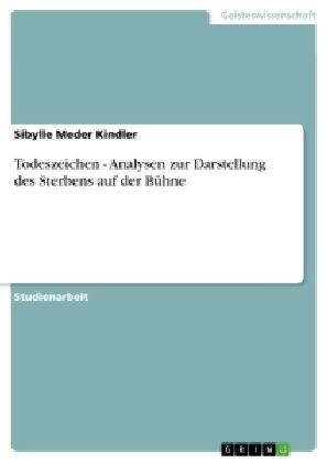 Todeszeichen - Analysen zur Darstellung des Sterbens auf der B?ne (Paperback)