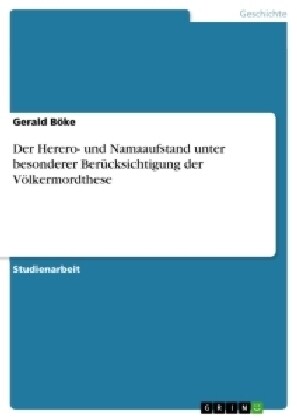 Der Herero- und Namaaufstand unter besonderer Ber?ksichtigung der V?kermordthese (Paperback)