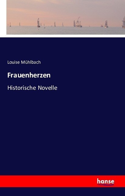 Frauenherzen: Historische Novelle (Paperback)