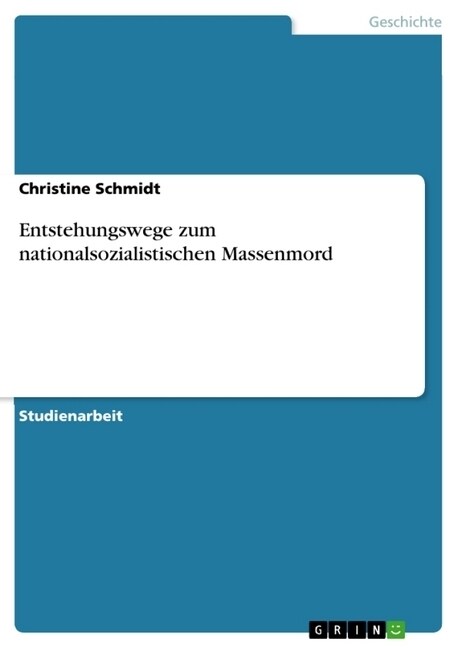 Entstehungswege Zum Nationalsozialistischen Massenmord (Paperback)