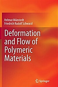 Deformation and Flow of Polymeric Materials (Paperback, Softcover Repri)