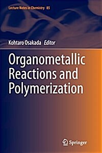 Organometallic Reactions and Polymerization (Paperback, Softcover Repri)