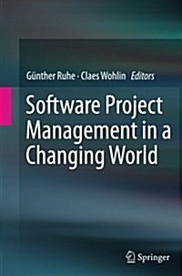 Software Project Management in a Changing World (Paperback, Softcover Repri)