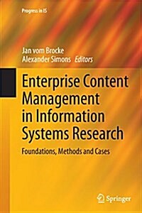 Enterprise Content Management in Information Systems Research: Foundations, Methods and Cases (Paperback, Softcover Repri)
