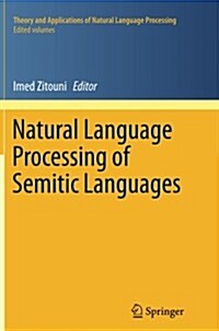 Natural Language Processing of Semitic Languages (Paperback, Softcover Repri)