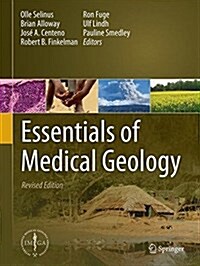 Essentials of Medical Geology: Revised Edition (Paperback, Softcover Repri)