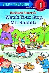 Watch Your Step, Mr. Rabbit! (Prebound)