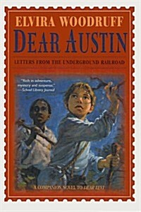 Dear Austin: Letters from the Underground Railroad (Prebound)