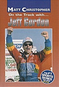 On the Track With... Jeff Gordon (Prebound)