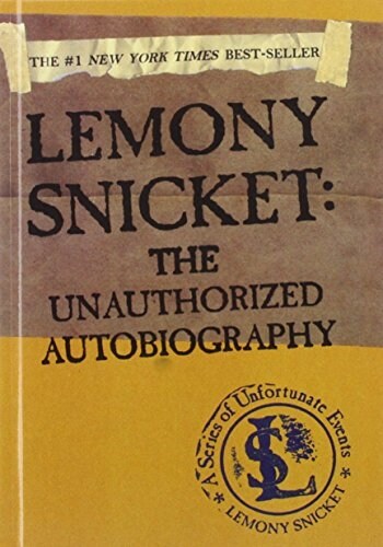 Lemony Snicket: The Unauthorized Autobiography (Prebound)