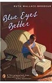 Blue Eyes Better (Prebound)