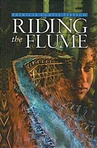Riding the Flume (Prebound)