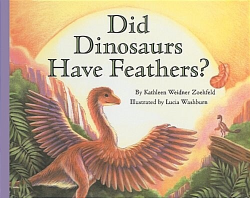 Did Dinosaurs Have Feathers? (Prebound)