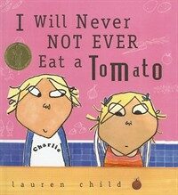 I Will Never Not Ever Eat a Tomato (Prebound)