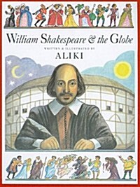 William Shakespeare and the Globe (Prebound)