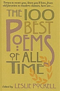 The One Hundred Best Poems of All Time (Prebound)